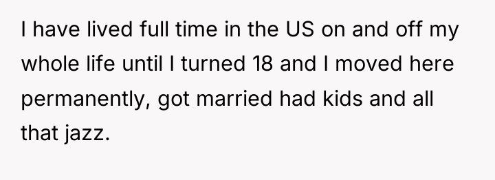 I have lived full time in the US on and...