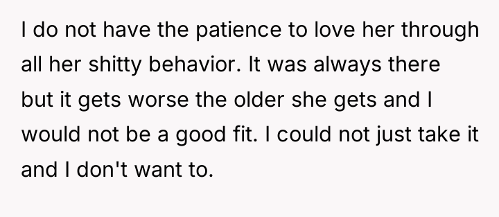 I do not have the patience to love her through...