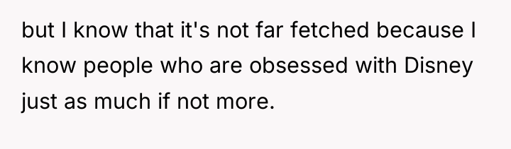 but I know that it's not far fetched because I...