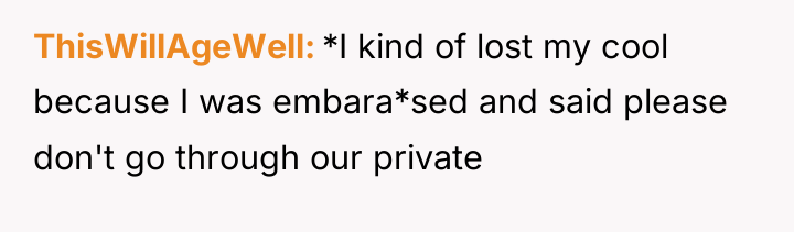 ThisWillAgeWell *I kind of lost my cool because I was...