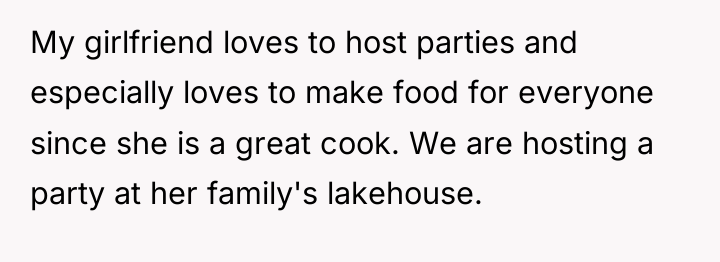 My girlfriend loves to host parties and especially loves to...