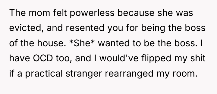 The mom felt powerless because she was evicted, and resented...