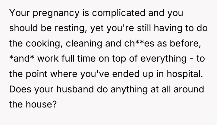 Your pregnancy is complicated and you should be resting, yet...