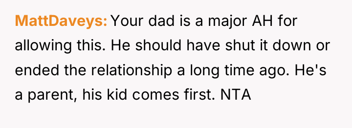 MattDaveys Your dad is a major AH for allowing this....