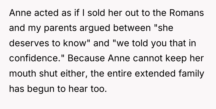 Anne acted as if I sold her out to the...