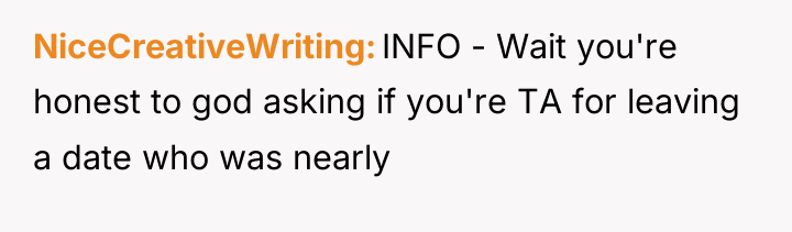 NiceCreativeWriting INFO - Wait you're honest to god asking if...