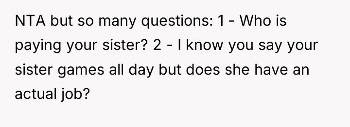 NTA but so many questions: 1 - Who is paying...