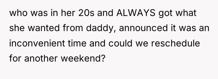who was in her 20s and ALWAYS got what she...