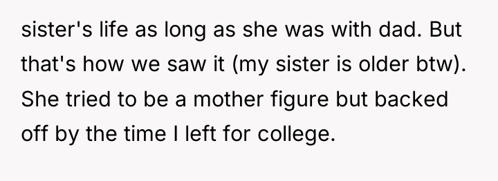 sister's life as long as she was with dad. But...