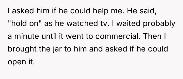I asked him if he could help me. He said,...