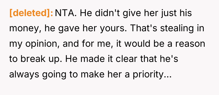 [deleted] NTA. He didn't give her just his money, he...