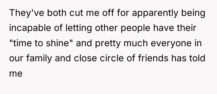 They've both cut me off for apparently being incapable of...