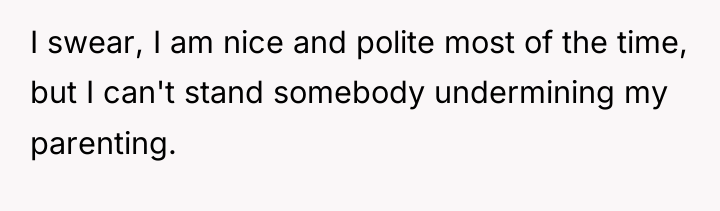 I swear, I am nice and polite most of the...