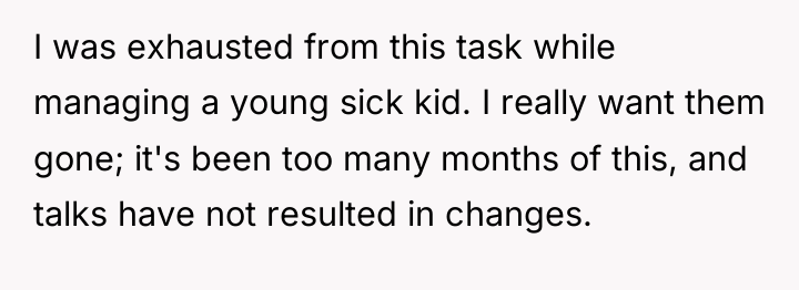 I was exhausted from this task while managing a young...