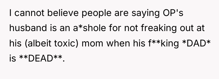 I cannot believe people are saying OP's husband is an...