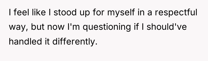 I feel like I stood up for myself in a...