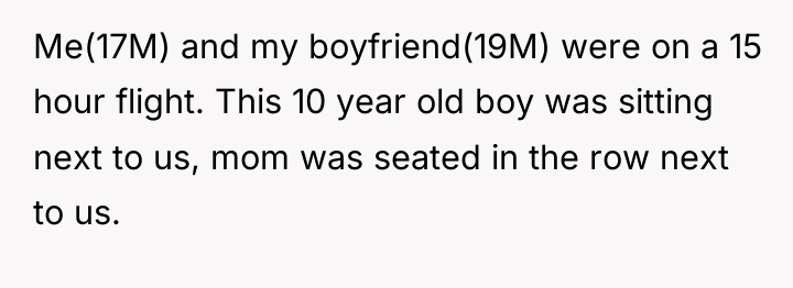Me(17M) and my boyfriend(19M) were on a 15 hour flight....