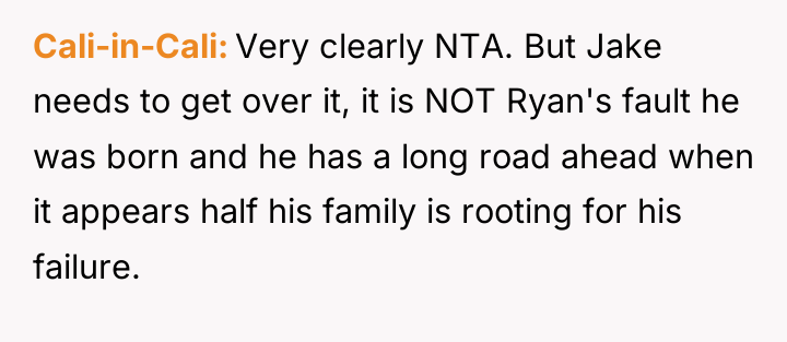 Cali-in-Cali Very clearly NTA. But Jake needs to get over...
