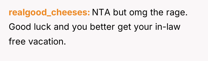 realgood_cheeses NTA but omg the rage. Good luck and you...