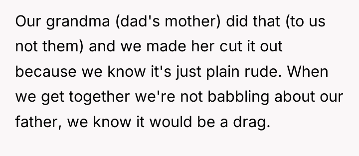 Our grandma (dad's mother) did that (to us not them)...