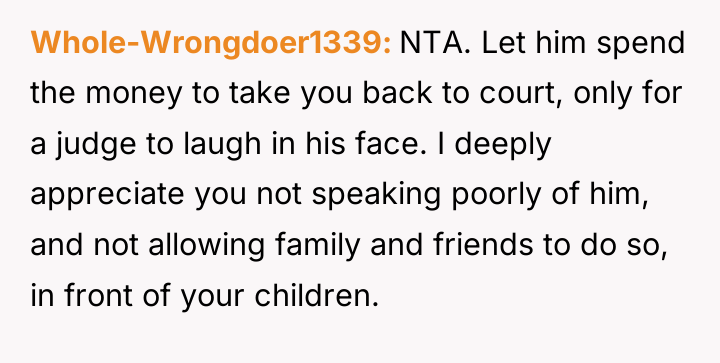 Whole-Wrongdoer1339 NTA. Let him spend the money to take you...