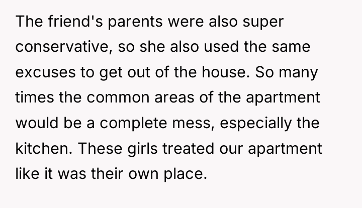 The friend's parents were also super conservative, so she also...