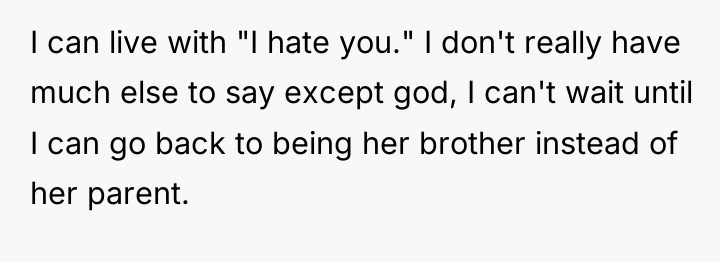 I can live with "I hate you." I don't really...
