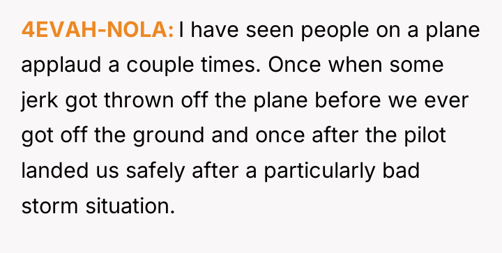 4EVAH-NOLA I have seen people on a plane applaud a...