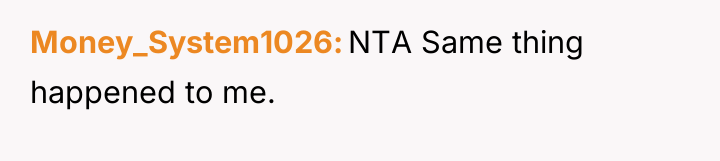Money_System1026 NTA Same thing happened to me.