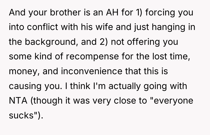 And your brother is an AH for 1) forcing you...