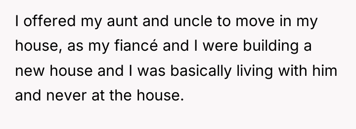 I offered my aunt and uncle to move in my...
