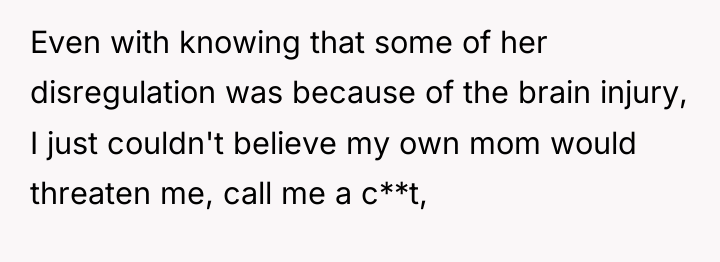 Even with knowing that some of her disregulation was because...