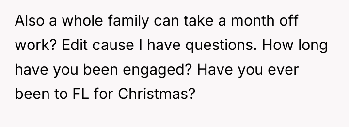 Also a whole family can take a month off work?...