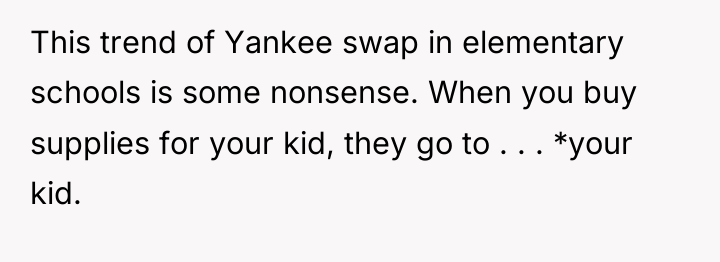 This trend of Yankee swap in elementary schools is some...