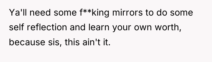 Ya'll need some f**king mirrors to do some self reflection...