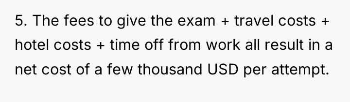 5. The fees to give the exam + travel costs...