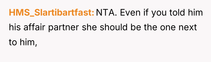HMS_Slartibartfast NTA. Even if you told him his affair partner...