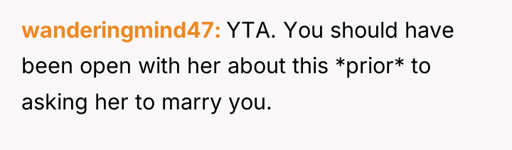 wanderingmind47 YTA. You should have been open with her about...