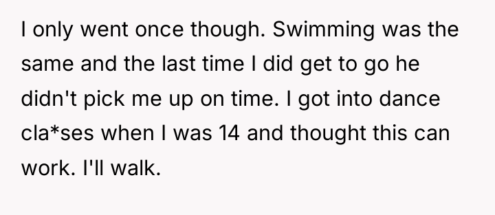 I only went once though. Swimming was the same and...