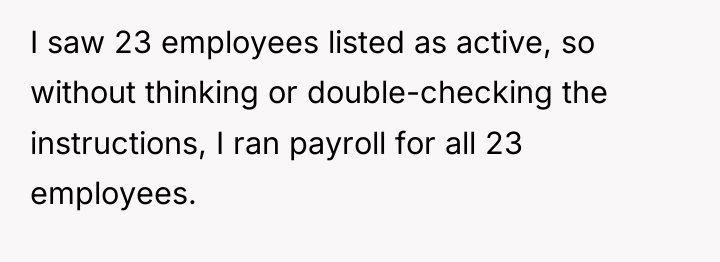 I saw 23 employees listed as active, so without thinking...