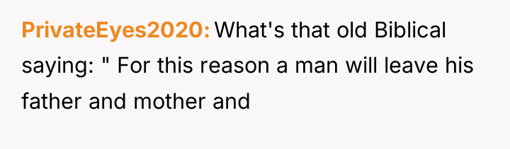 PrivateEyes2020 What's that old Biblical saying: " For this reason...