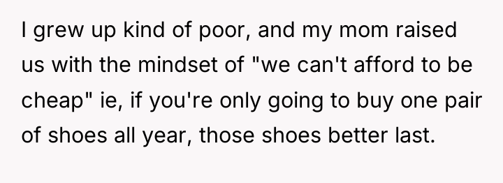 I grew up kind of poor, and my mom raised...