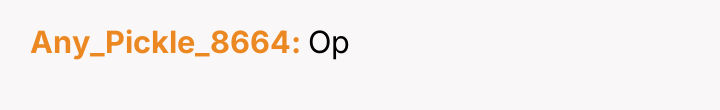 Any_Pickle_8664 Op