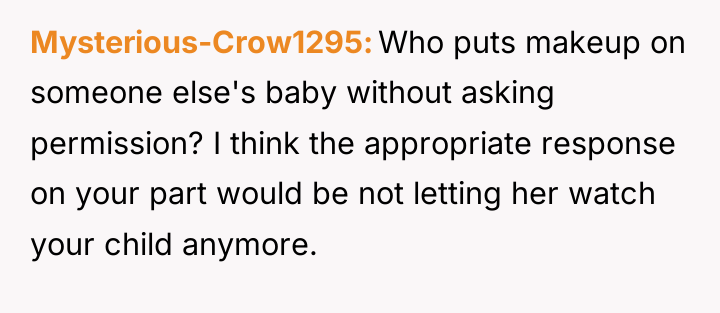 Mysterious-Crow1295 Who puts makeup on someone else's baby without asking...