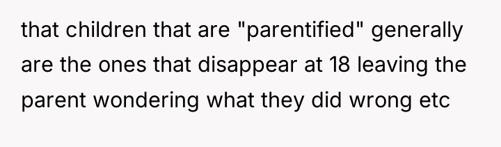 that children that are "parentified" generally are the ones that...