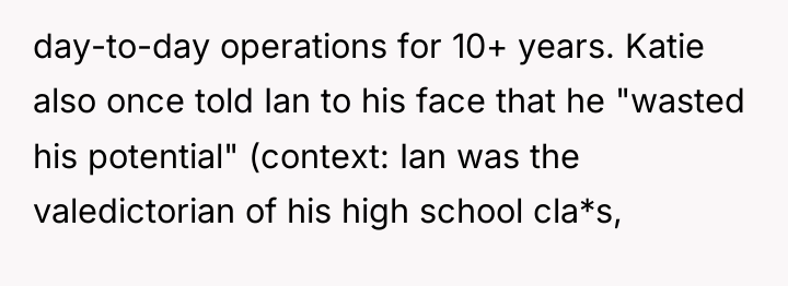 day-to-day operations for 10+ years. Katie also once told Ian...