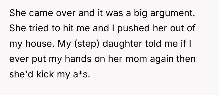She came over and it was a big argument. She...