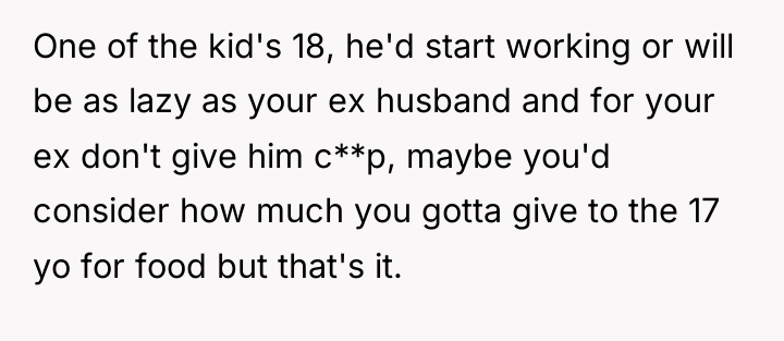 One of the kid's 18, he'd start working or will...