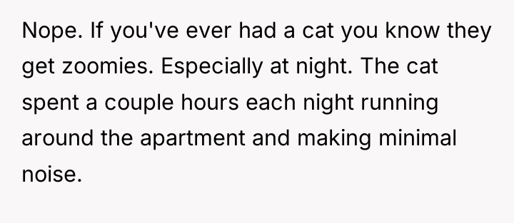Nope. If you've ever had a cat you know they...