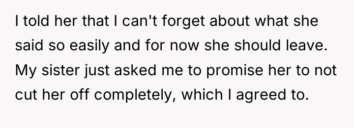 I told her that I can't forget about what she...